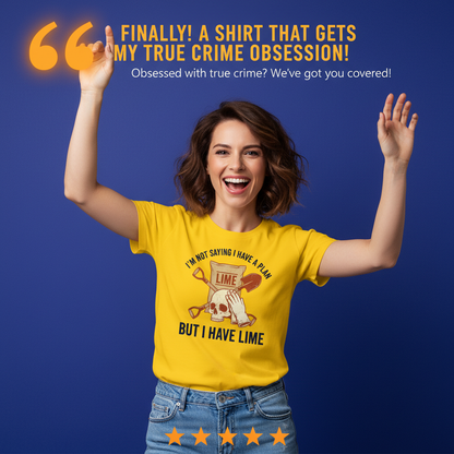 I Have Lime True Crime Humor T-Shirt_model_testimonial