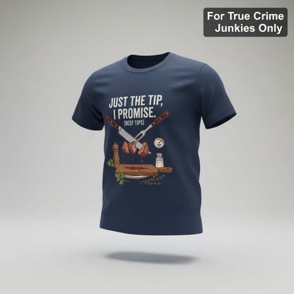 Just the Tip Beef Tips T-Shirt_3d_float