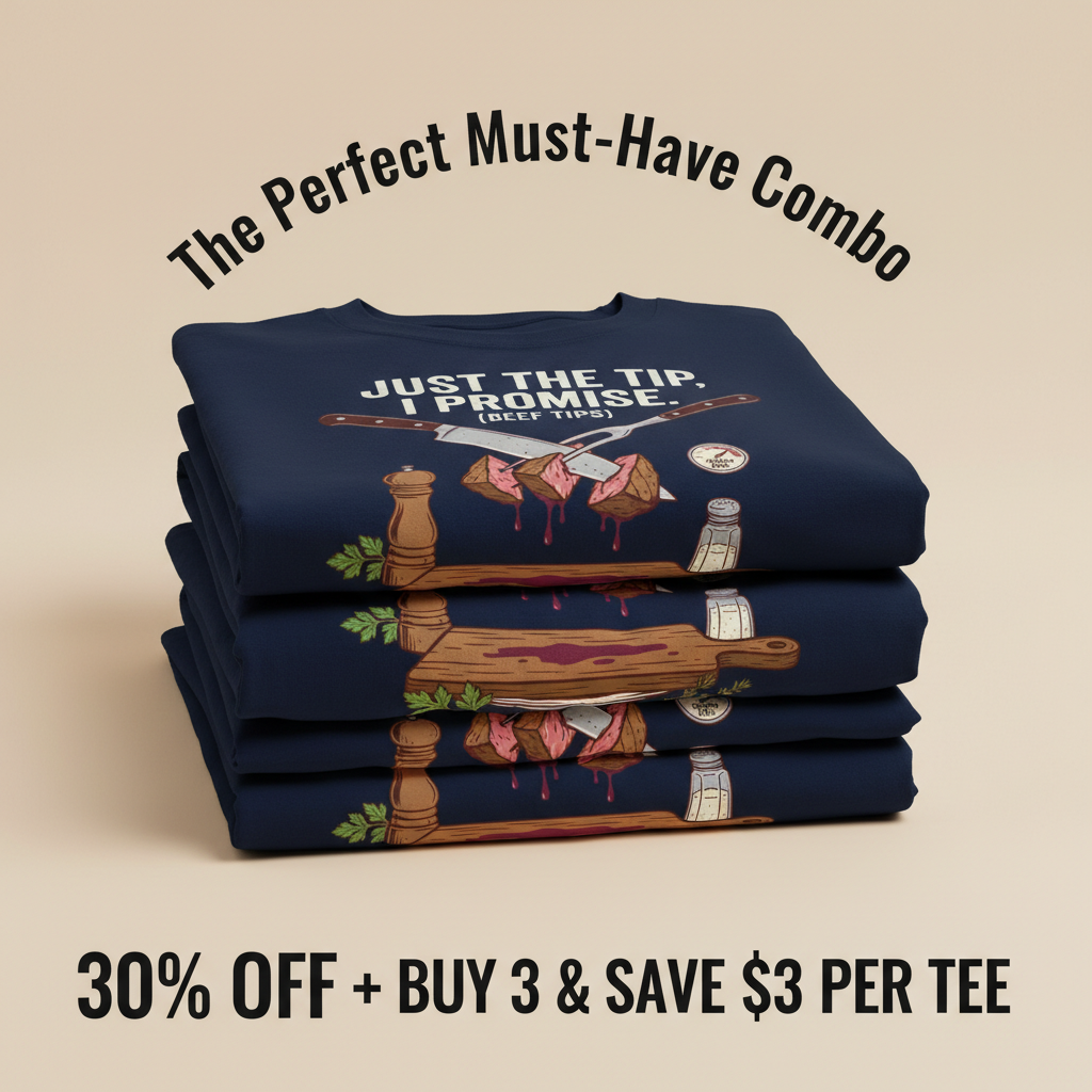 Just the Tip Beef Tips T-Shirt_stacked_promotion