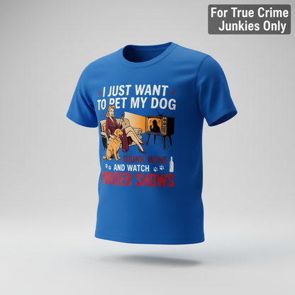 Wine, Dogs & Murder Shows T-Shirt_3d_float