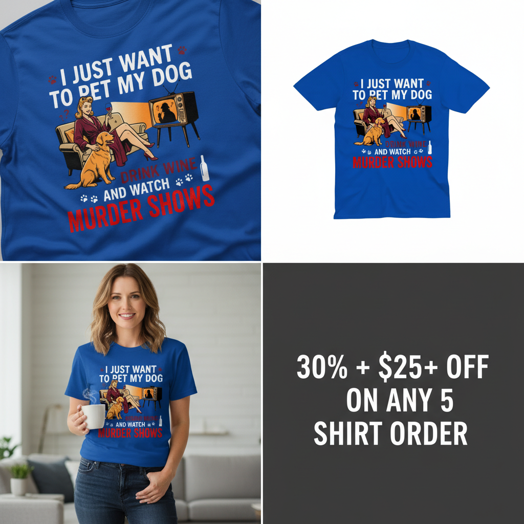 Wine, Dogs & Murder Shows T-Shirt_4_panel