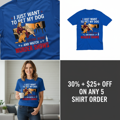Wine, Dogs & Murder Shows T-Shirt_4_panel