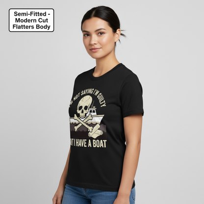 I’m Not Saying I’m Guilty Boat Humor T-Shirt__benefit