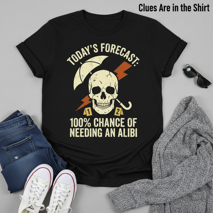 Forecast Alibi Humor T-Shirt__pair