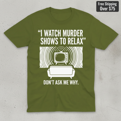 Murder Show Chill T-Shirt_clean