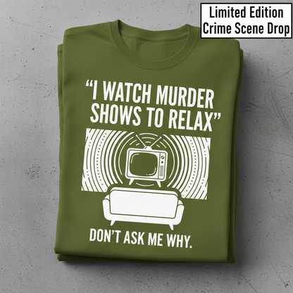 Murder Show Chill T-Shirt_stacked_flatlay