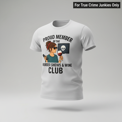 Murder Shows & Wine Club T-Shirt_3d_float