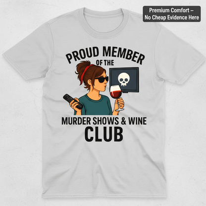 Murder Shows & Wine Club T-Shirt_clean