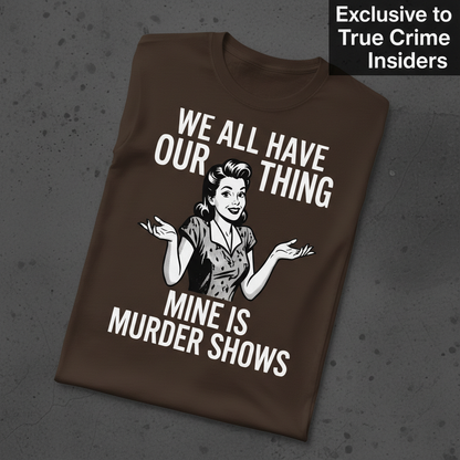 Murder Show Addict T-Shirt_fold_tilt