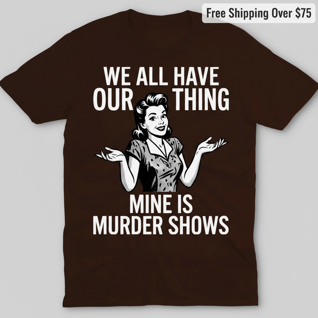 Murder Show Addict T-Shirt_clean