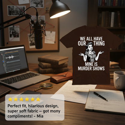 Murder Show Addict T-Shirt_review_5star