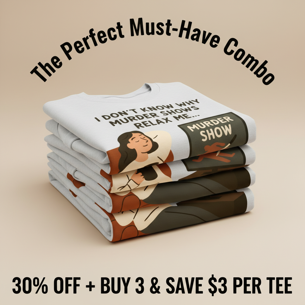 Murder Shows Relax Me T-Shirt_stacked_promotion