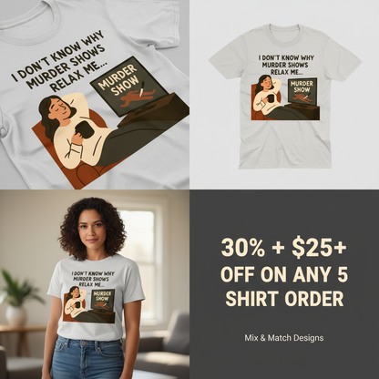 Murder Shows Relax Me T-Shirt_4_panel