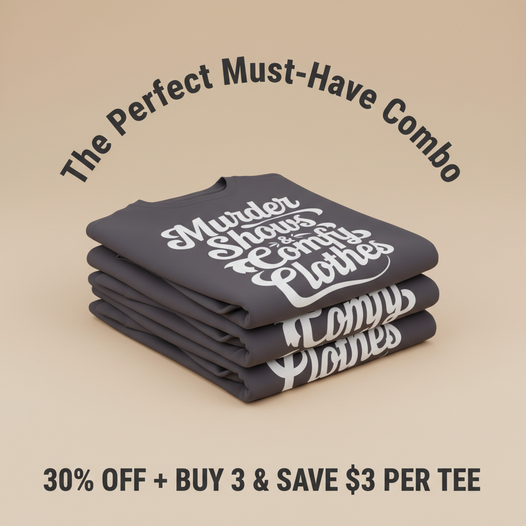 Murder Shows & Comfy Clothes T-Shirt_stacked_promotion