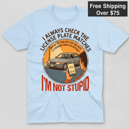 I'm Not Stupid T-Shirt_clean