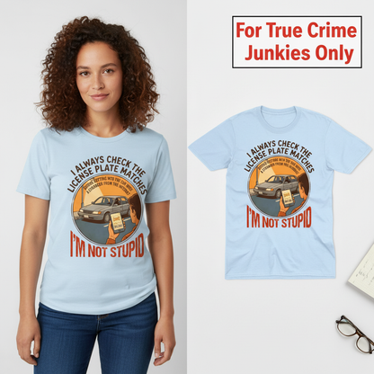 I'm Not Stupid T-Shirt_model_flat