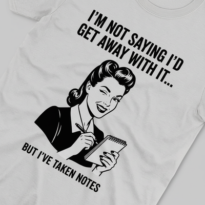 I've Taken Notes T-Shirt_extreme_za