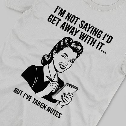 I've Taken Notes T-Shirt_extreme_za