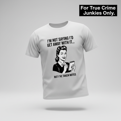 I've Taken Notes T-Shirt_3d_float