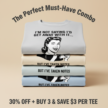 I've Taken Notes T-Shirt_stacked_promotion