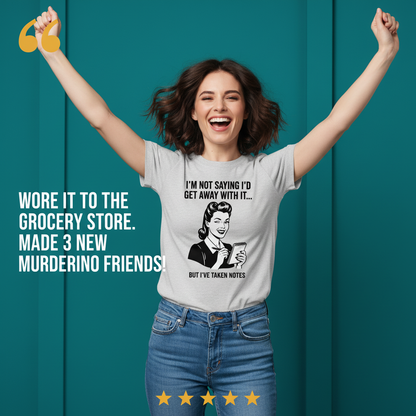 I've Taken Notes T-Shirt_model_testimonial