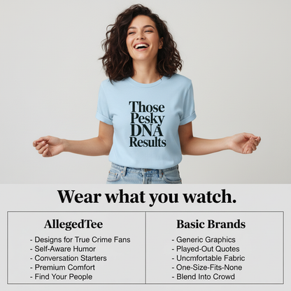 Those Pesky DNA Results T-Shirt_product_table