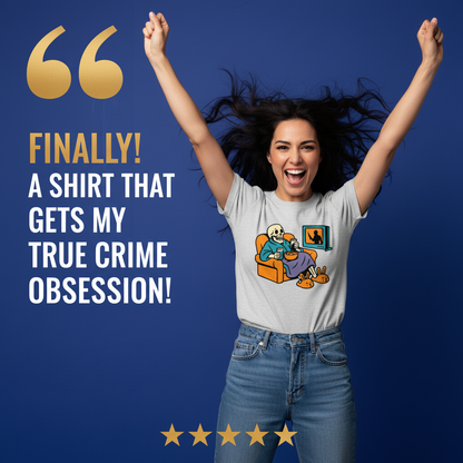 True Crime & Chill T-Shirt_model_testimonial