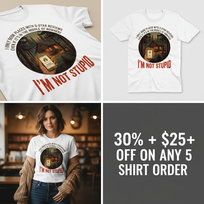 I'm Not Stupid T-Shirt_4_panel