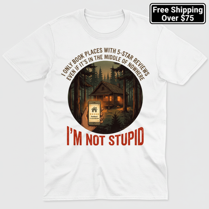 I'm Not Stupid T-Shirt_clean