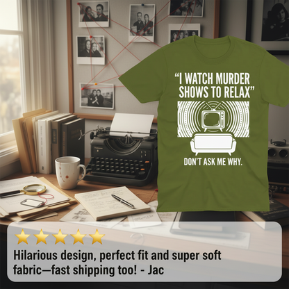 Murder Show Chill T-Shirt_review_5star