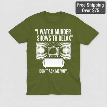 Murder Show Chill T-Shirt_clean