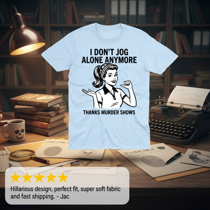 Thanks Murder Shows T-Shirt_review_5star