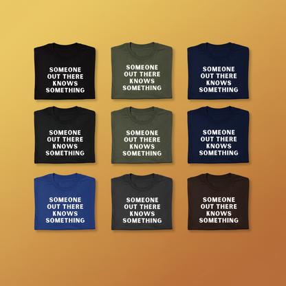 Someone Knows Something T-Shirt_6color_grid