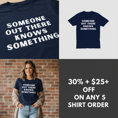 Someone Knows Something T-Shirt_4_panel