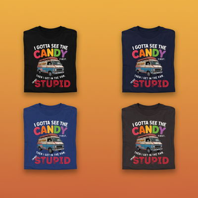 I Gotta See The Candy T-Shirt_6color_grid