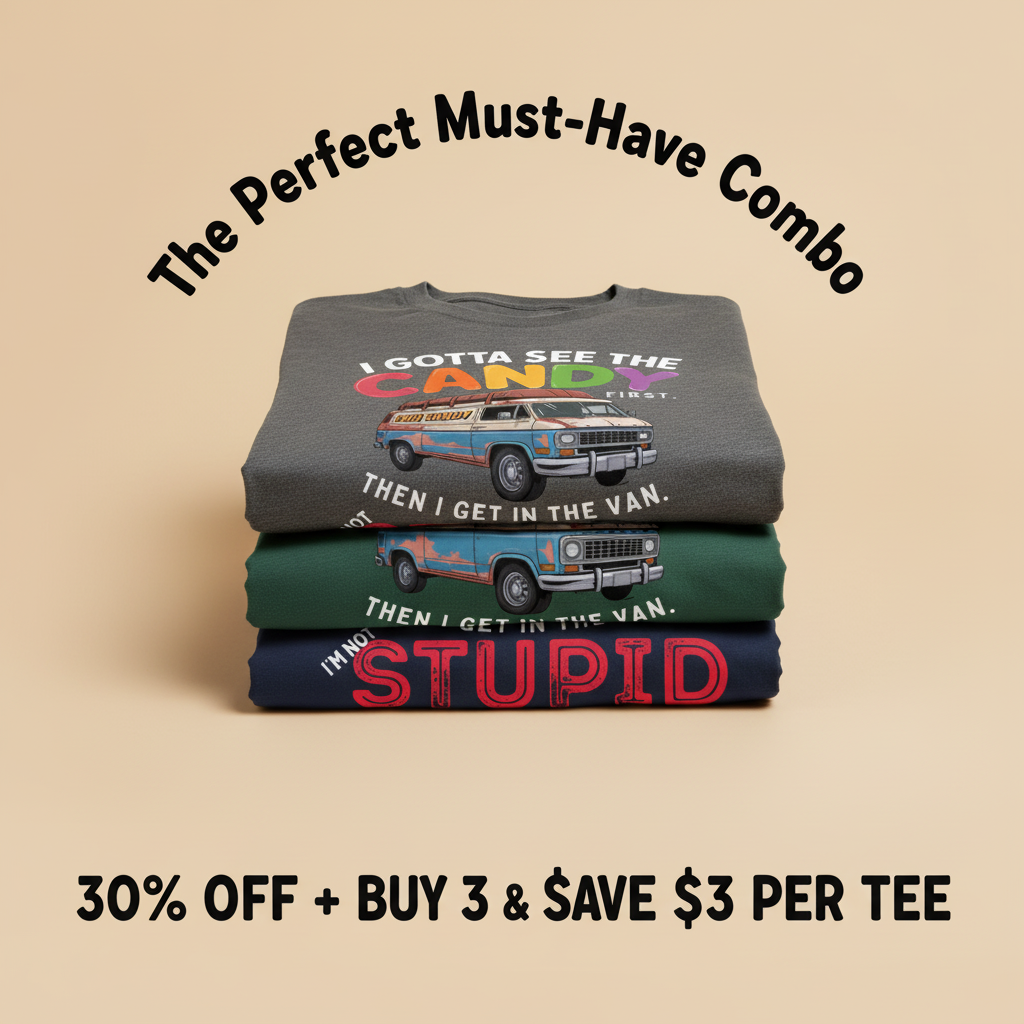 I Gotta See The Candy T-Shirt_stacked_promotion