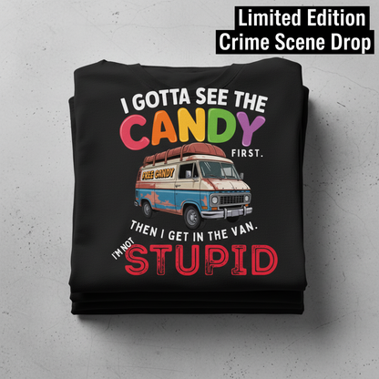 I Gotta See The Candy T-Shirt_stacked_flatlay