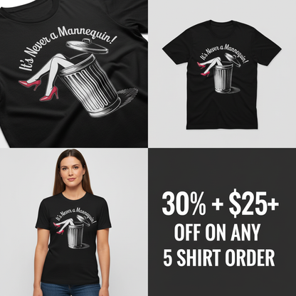 It's Never a Mannequin T-Shirt_4_panel