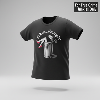 It's Never a Mannequin T-Shirt_3d_float