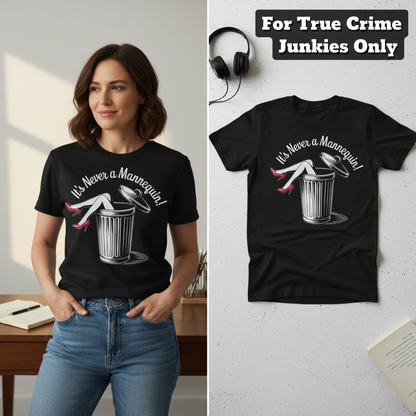 It's Never a Mannequin T-Shirt_model_flat