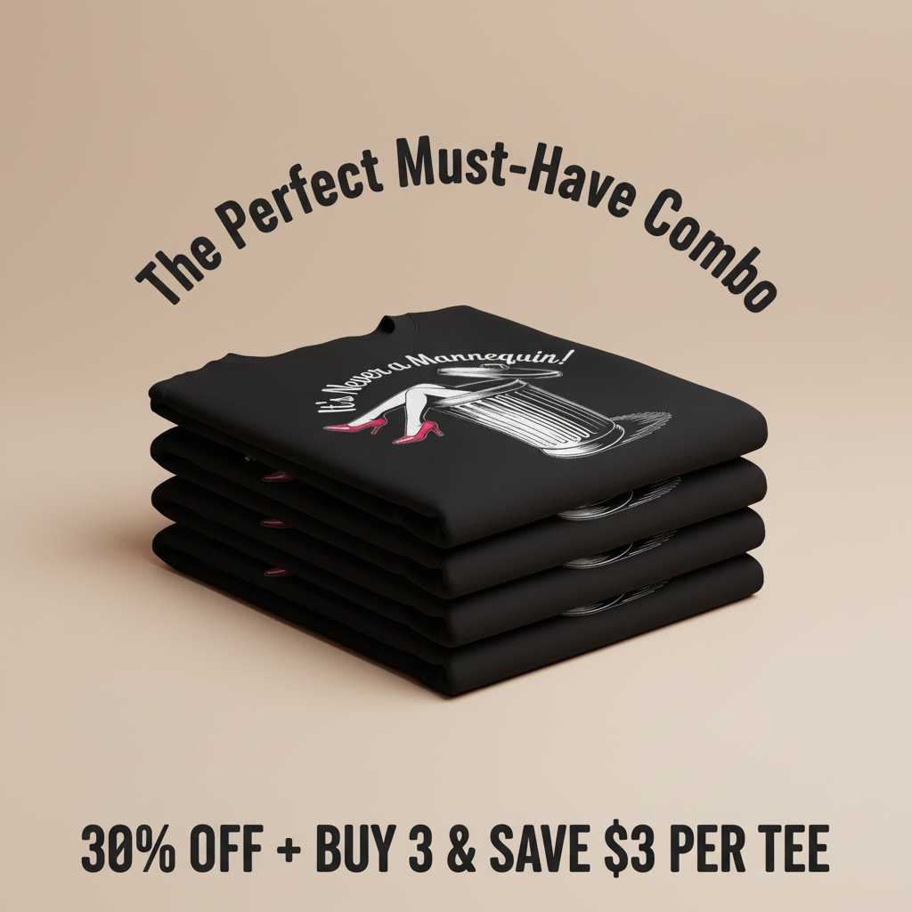 It's Never a Mannequin T-Shirt_stacked_promotion