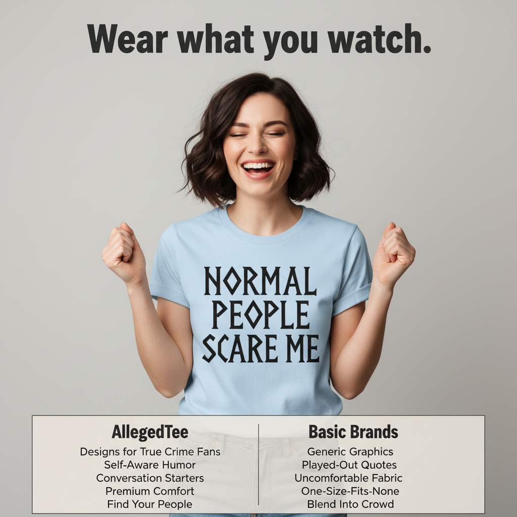 Normal People Scare Me T-Shirt_product_table
