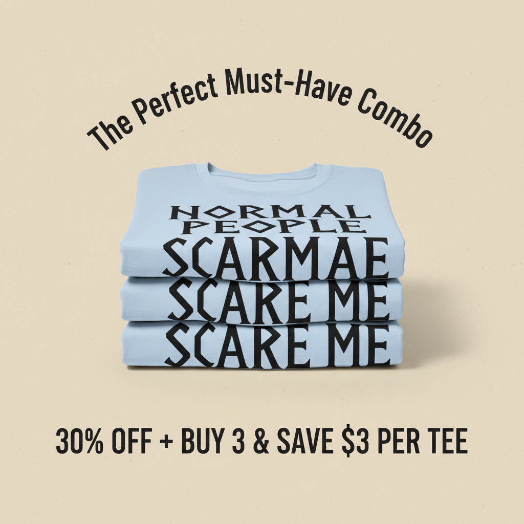 Normal People Scare Me T-Shirt_stacked_promotion