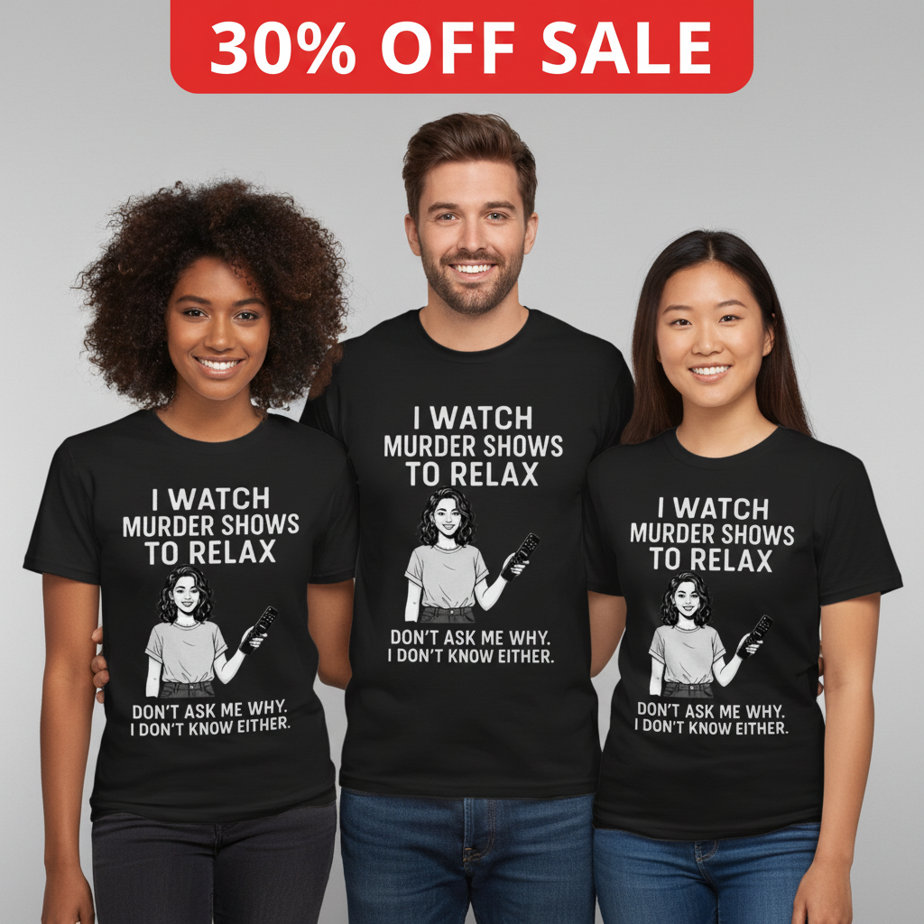 Murder Shows & Chill T-Shirt_3_model