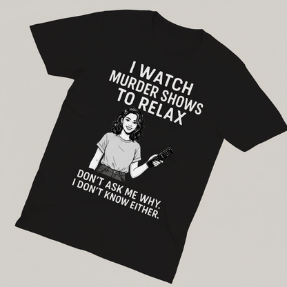 Murder Shows & Chill T-Shirt_extreme_za