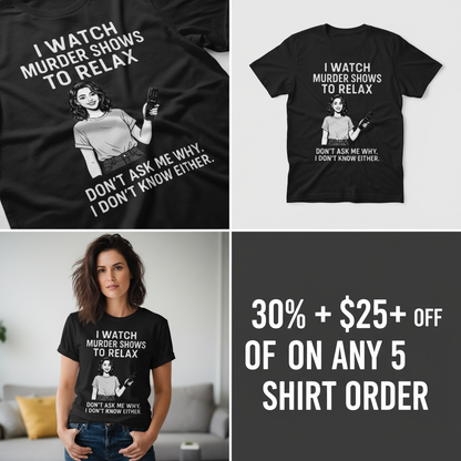 Murder Shows & Chill T-Shirt_4_panel