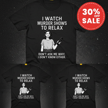 Murder Shows & Chill T-Shirt_3_model