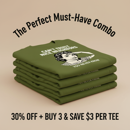 Can't Trust Nice Neighbors T-Shirt_stacked_promotion