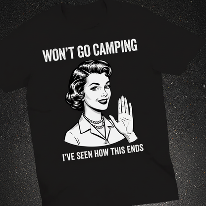 Won’t Go Camping T-Shirt_extreme_za