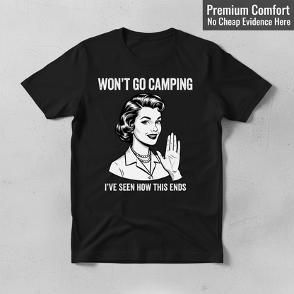Won’t Go Camping T-Shirt_clean